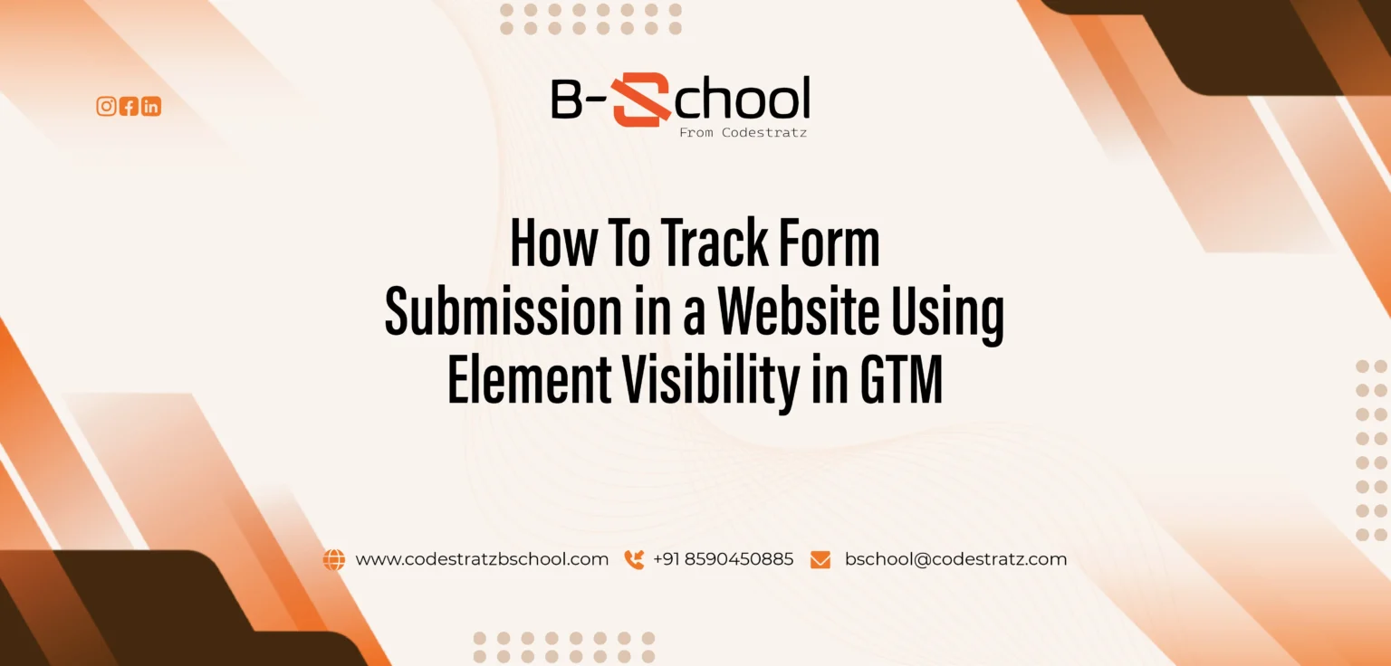 How To Track Form Submission in a Website Using Element Visbility in Google Tag Manager