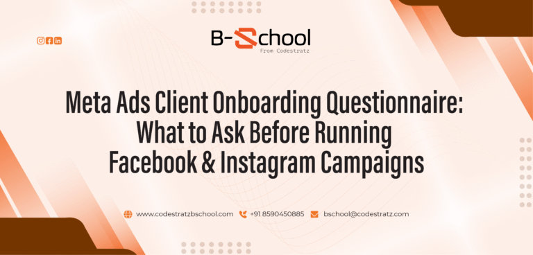 Meta Ads Client Onboarding Questionnaire: What to Ask Before Running Facebook & Instagram Campaigns
